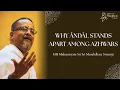Lagu Why Āndāl Stands Out Among Azhwars | HH Maharanyam Sri Sri Muralidhara Swamiji