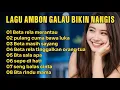 Download Lagu LAGU AMBON GALAU PALING POPULER TAHUN INI ☆ COCOK UNTUK BERSANTAI