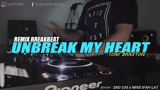 remix un break my heart toni braxton ryaninside remix req eko 535 x miss ifah lat