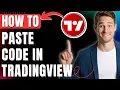 How to Paste Code in TradingView Easily 2026