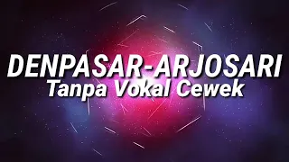 Download DENPASAR-ARJOSARI TANPA VOKAL CEWEK || NYANYI CAMPURSARI BARENG ARDHY PRADANA MP3