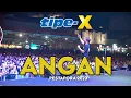 Download Lagu TIPE-X - ANGAN LIVE IN PESTAPORA 2023
