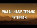 Download Lagu Peterpan - Walau Habis Terang (Official Music Video)