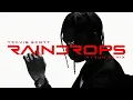Download Lagu Travis Scott \u0026 Metro Boomin \u0026 M1RUN - Raindrops (Insane)