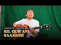 Lagu Bil Qur'ani Saamdhi - Sulthon Falakhudin | Acoustic Cover