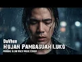 Lagu Hujan Pambasuah Luko  - Davhen | Cinematic MV (Slow Rock Version)