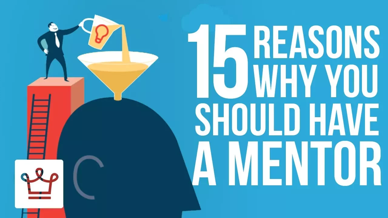 Outline Video 15 Reasons Why You Should Have A Mentor