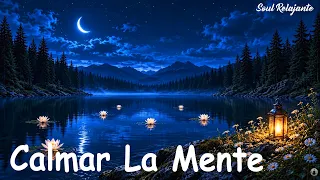 ¿No Puedes Dormir? Música Suave para Calmar los Pensamientos y Conciliar el Sueño sin Preocuparte