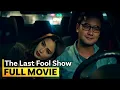 The Last Fool Show FULL MOVIE JM de Guzman Arci Munoz