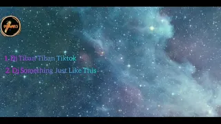 Download #djtiktokviral #djtiktok #djtiktok2020 #tiktok Dj Tiban Tiban \u0026 Dj Something Just Like This(Djsambo) MP3