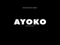 Ayoko By Bosx1ne (Ex Battalion Music)
