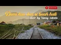 Download Lagu Demi kau dan si buah hati || lagu nostalgia enak di dengar 2021 || cover by. vanny vabiola
