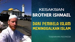 Download Kesaksian Brother Ishmael Dari Pembela Islam Meninggalkan Islam | Terjemahan Indonesia MP3