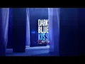 Dark Blue Kiss - จูบสุดท้ายเพื่อนายคนเดียว Opening Song