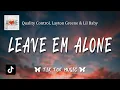 Download Lagu Quality Control, Layton Greene, Lil Baby - Leave Em Alone (Lyrics) ft.City Girls