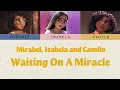Download Lagu Mirabel, Isabela and Camilo - Waiting On A Miracle Trio (Lyrics)