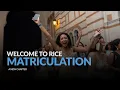 A New Chapter Begins at Rice Matriculation