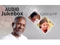 Lagu Aanantha Kummi | Audio Jukebox | Ilaiyaraaja Official