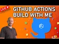 Let s Build a GitHub Project Using Actions - LIVE CI CD with GitHub From Scratch