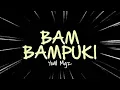 BAM PUKI