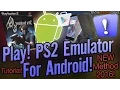 Play PS2 Emulator For Android Installation Tutorial NEW METHOD