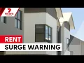 Rental prices predicted to surge after budget changes 7NEWS