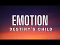 Destiny's Child - Emotion (Lyrics)