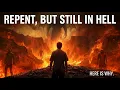 Lagu Yes, You Can Repent and Still Go to Hell. Here is Why