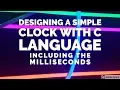 Designing a simple digital clock with c language including milliseconds