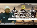 Keteguhan Tanpa Batas Cara Dakwah Nabi Muhammad ﷺ || Ust. Khalid Basalamah