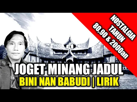 Download MP3 Lagu Joget Minang - Bini Nan Babudi | Lirik | Cipt \u0026 Voc : Asben