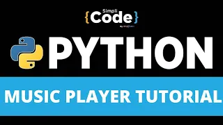 Python Music Player Tutorial Python MP3 Player Tutorial Python Projects SimpliCode