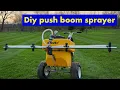 Diy push boom sprayer