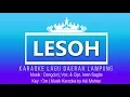 Download Lagu Lesoh - Karaoke No Vocal - Lagu Daerah Lampung - Cipt. Iwan Sagita - Musik Dangdut - Key Cm