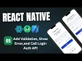 React Native Project Login Signup Screen Validation Axios Error Handling API Integration