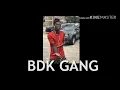 BDK GANG coming up