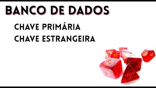 Chave Primária e Chave Estrangeira | Banco de Dados