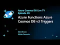 Azure Functions Azure Cosmos DB v3 Triggers - Episode 30
