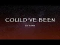Lagu Tiffany - Could've Been (Lyrics)