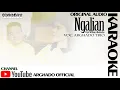 Download Lagu ARGHADO TRIO - NGALIAN , Cipt. William Naibaho ( ORIGINAL VERSI KARAOKE )