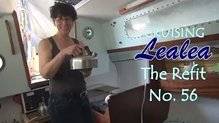 Cruising Lealea Refit No.56: Home Again Living Aboard