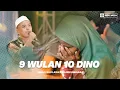 Download Lagu 9 Wulan 10 dino || kang Baun jagad sholawat mangkunegara MP3