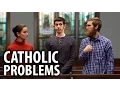 Catholic Problems