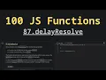 87 delayResolve Solving 100 JS Functions