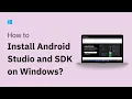 How to Install Android Studio and SDK on Windows