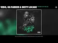 Lagu Vedo X OG Parker - Before I Let You Go feat. Dusty Locane