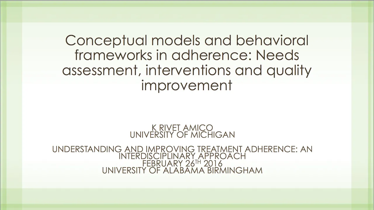 "Conceptual Models & Behavioral Frameworks in Adherence" with K. Rivet Amico, U. Michigan