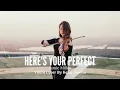 Download Lagu Here's Your Perfect - Jamie Miller Violin Cover by Kezia Amelia
