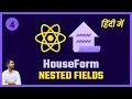 ReactJS HouseForm - Deeply Nested Fields 4