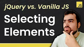 jQuery vs Vanilla JavaScript Selecting HTML Elements